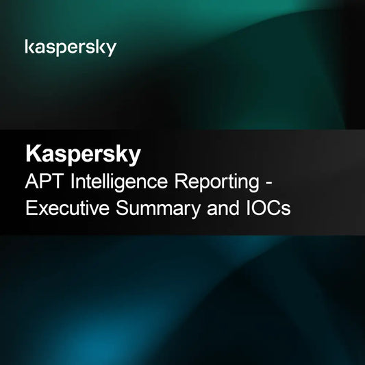 Kaspersky APT Intelligence Reporting - Ledelsesresumé og IOCs