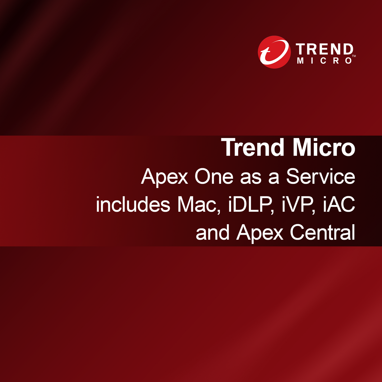 Trend Micro Apex One som en tjeneste inkluderer Mac, iDLP, iVP, iAC og Apex Central